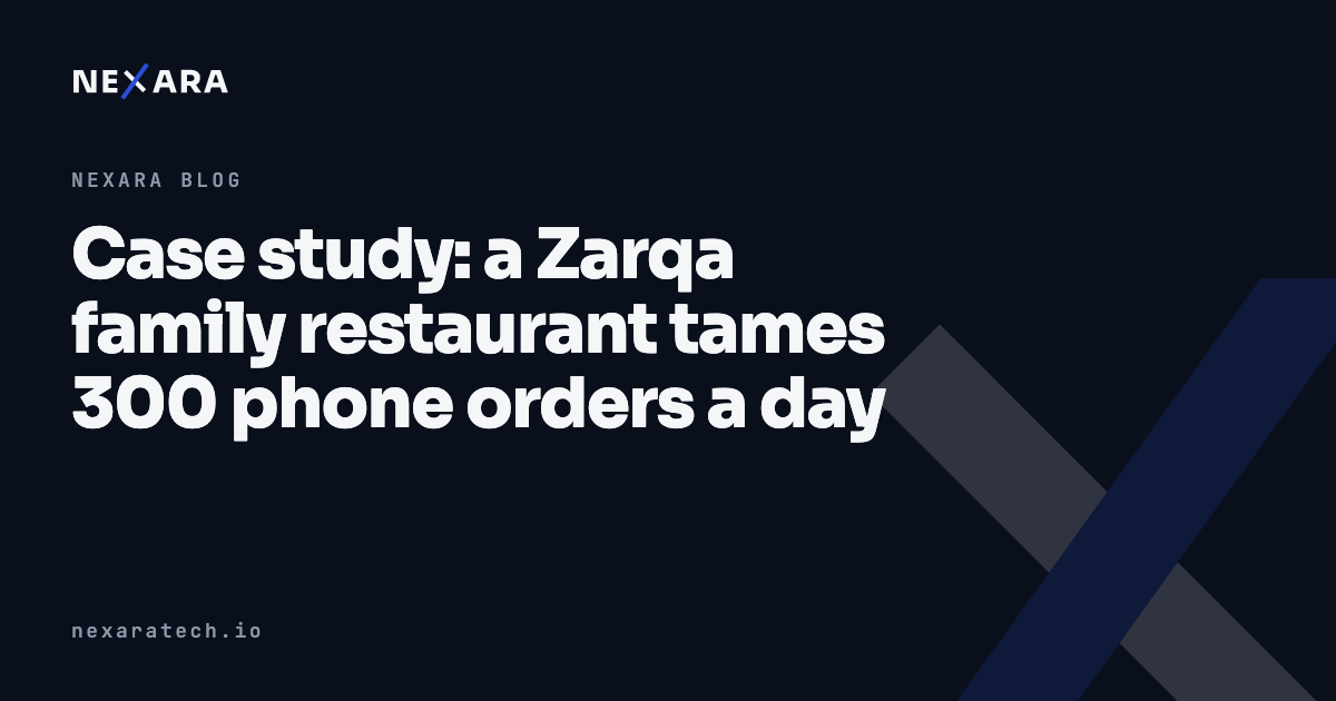 Case study: a Zarqa family restaurant tames 300 phone orders a day