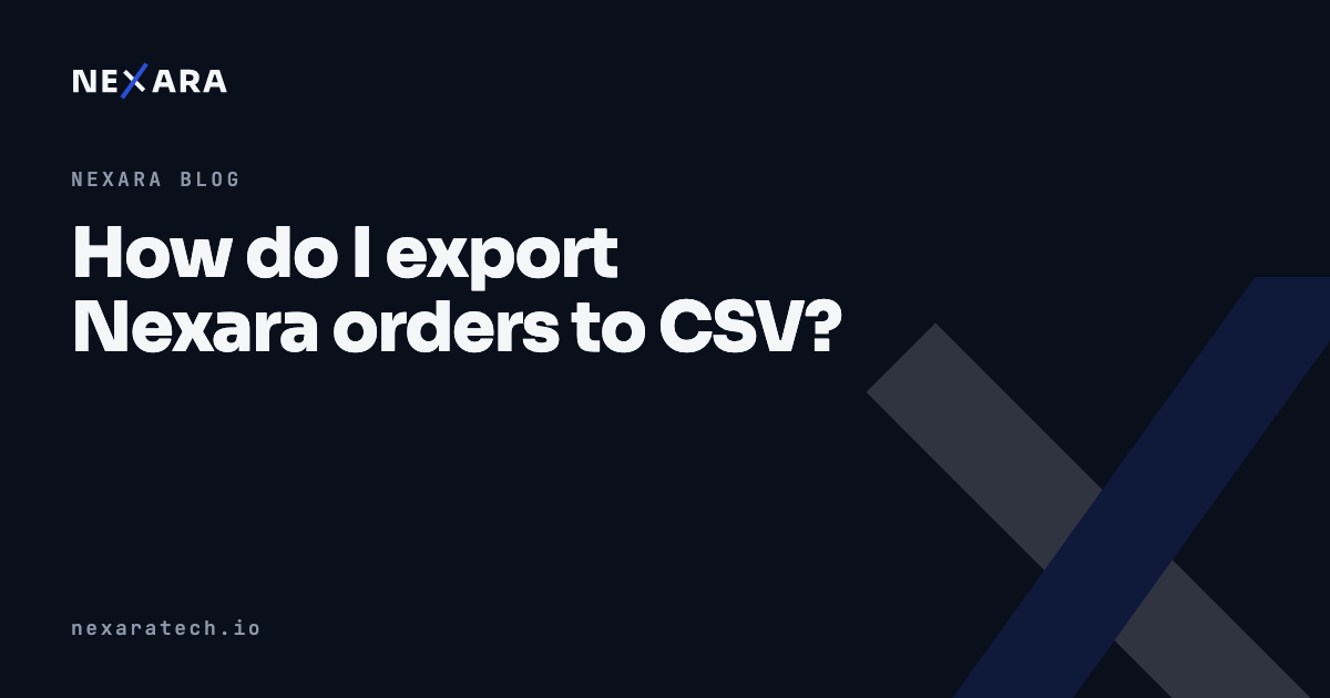 How do I export Nexara orders to CSV?
