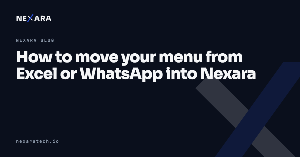 How to move your menu from Excel or WhatsApp into Nexara