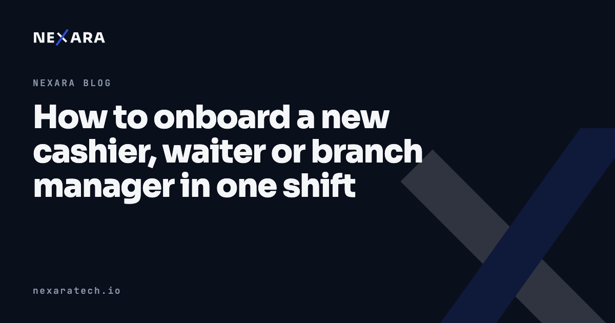 How to onboard a new cashier, waiter or branch manager in one shift