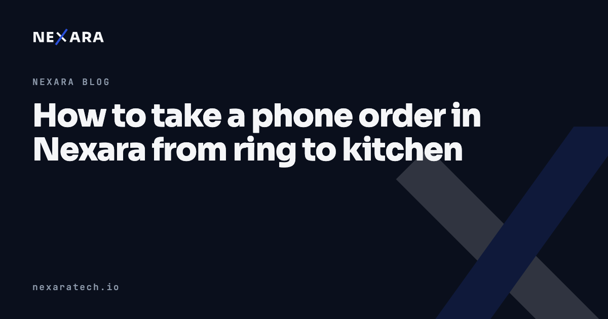 How to take a phone order in Nexara in under two minutes