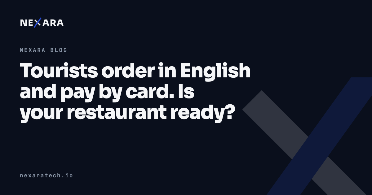 Tourists order in English and pay by card. Is your restaurant ready?