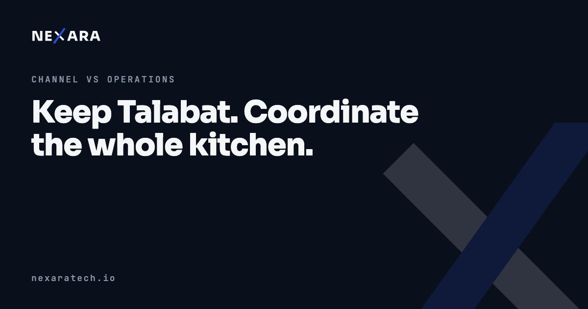 Keep Talabat. Coordinate the whole kitchen.