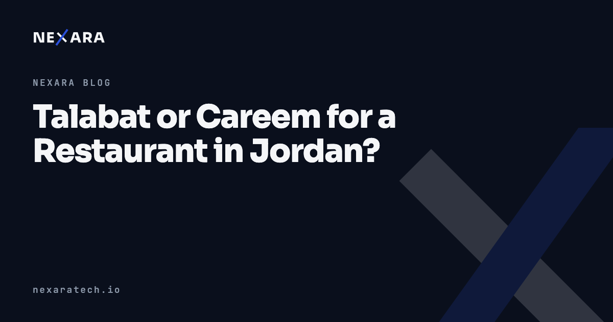 Talabat or Careem for a Restaurant in Jordan?