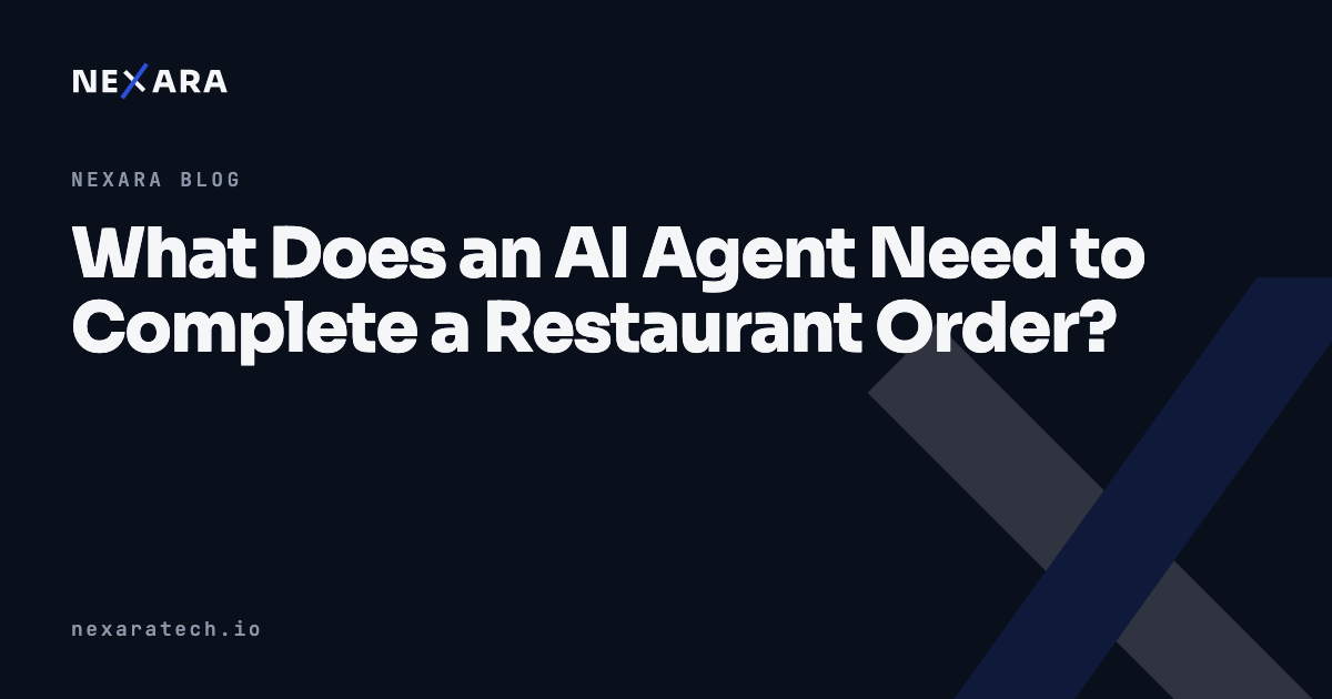 What Does an AI Agent Need to Complete a Restaurant Order?