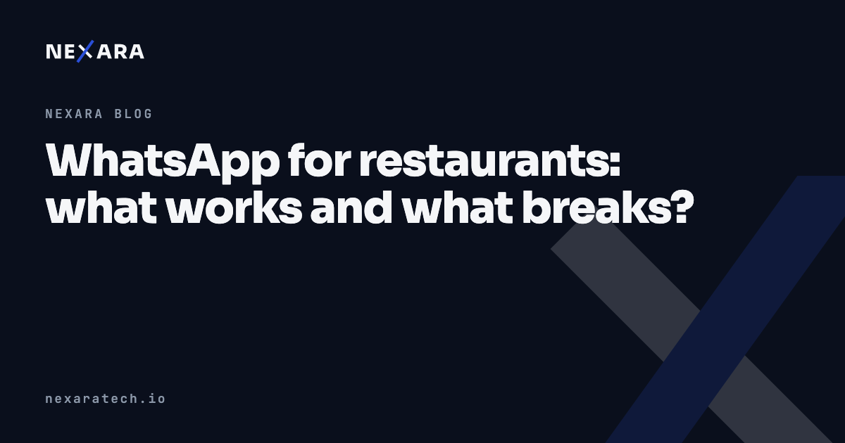 WhatsApp for restaurants: what works and what breaks